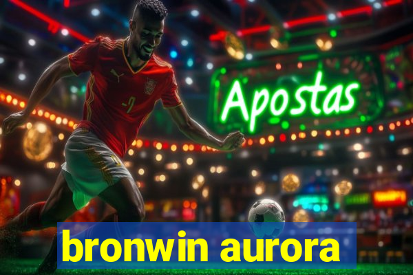 bronwin aurora